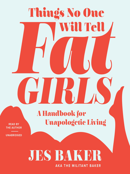 Title details for Things No One Will Tell Fat Girls by Jes M. Baker - Available
